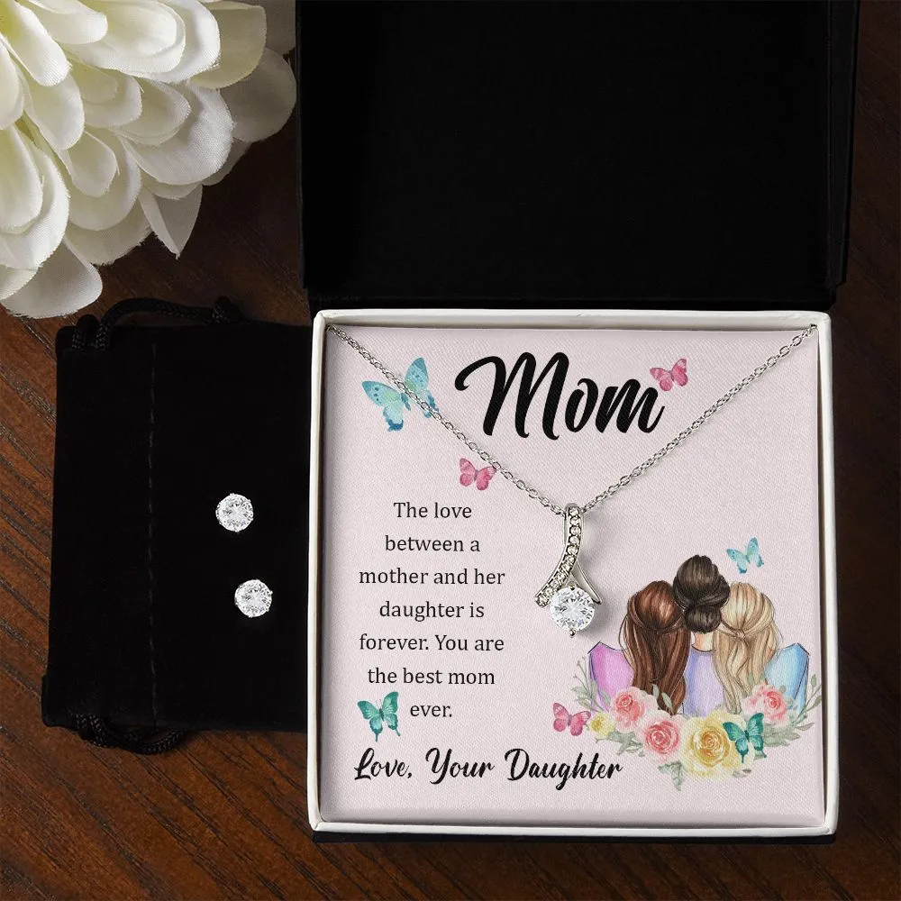 Mom, The love between a mother and her daughter is forever To My Mother -  Alluring Beauty Necklace and Cubic Zirconia Earring Set - Best Mother's Day Gift in 2023